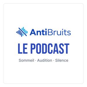 AntiBruits — Protection Auditive, Sommeil & Acouphènes