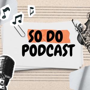 SO DO podcast