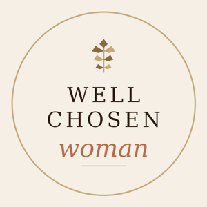 The Well Chosen Woman Podcast