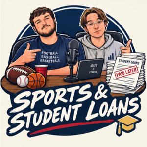 Sports & Student Loans Podcast