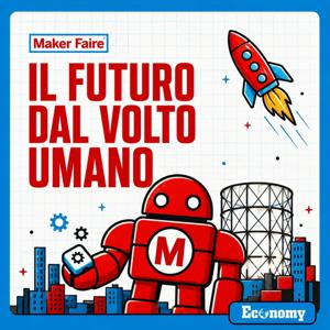 Maker Faire, il futuro dal volto umano