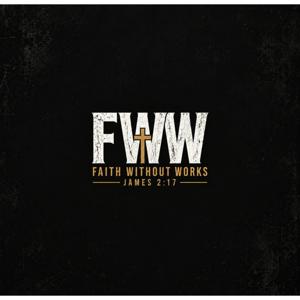 Faith Without Works