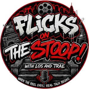 Flicks On The Stoop Podcast