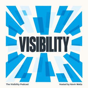 The Visibility Podcast