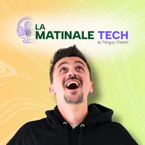 La Matinale Tech de Tanguy Charon