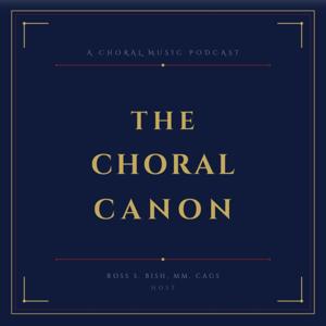 The Choral Canon