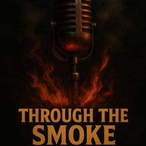 Through the Smoke