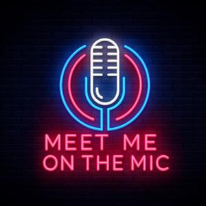 Meet Me on the Mic