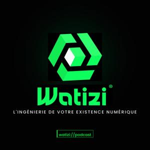 Watizi — L'ingénierie de votre existence numérique