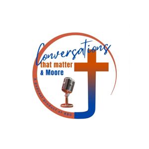 Conversations That Matter & Moore