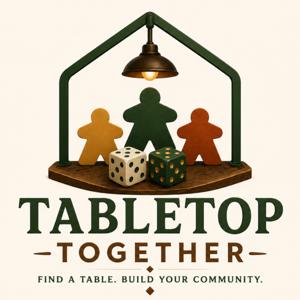 Find Your Table: A Tabletop Together Podcast