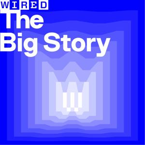 The Big Story | WIRED