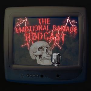 The Emotional Damage Podcast