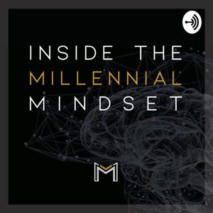 Inside The Millennial Mindset