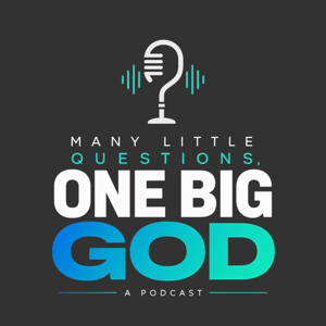 Many Little Questions, One Big God