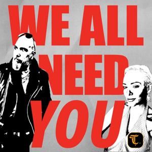 We all need you