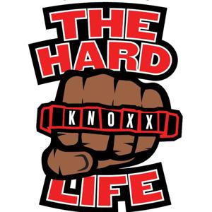 "Real Talk" The Hard Knoxx Life Podcast