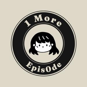 1 More Episode