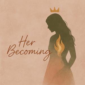 Her Becoming