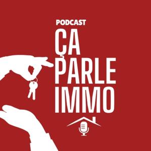 ÇA PARLE IMMO | Le podcast