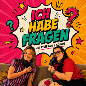 ICH HABE FRAGEN mit Rebekka & Sophie