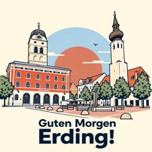 Guten Morgen Erding!