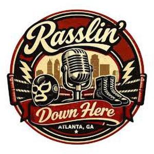 RASSLIN DOWN HERE