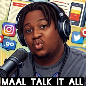 Maal Talk it All