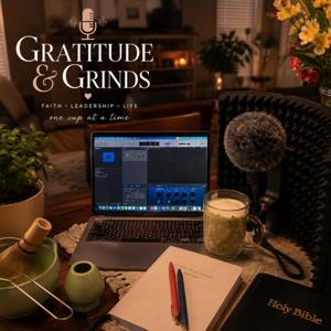 Gratitude and Grinds