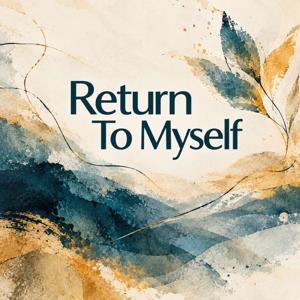 Return to Myself