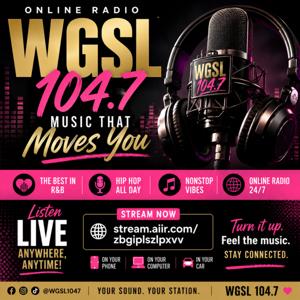 WGSL 104.7 BEST ON -LINE RADIO