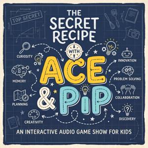 The Secret Recipe with Ace & Pip