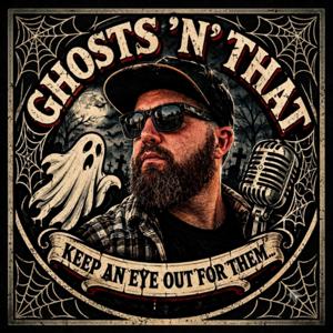 Ghosts 'N' That Podcast