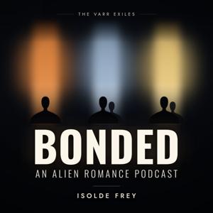 Bonded: An Alien Romance Podcast