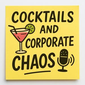 Cocktails and Corporate Chaos