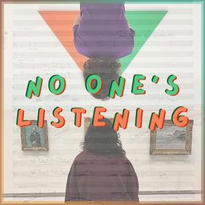 No One's Listening
