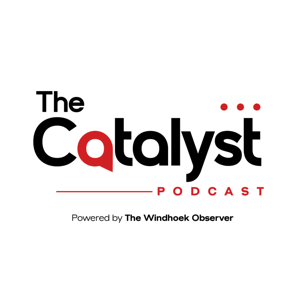 THE CATALYST PODCAST NAMIBIA
