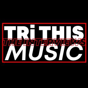 TRi THIS Music: The Interviews
