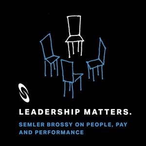 Leadership Matters: Semler Brossy on People, Pay, and Performance