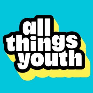 All Things Youth by Generations Podcast