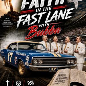 Faith in the fastlane with Bubba!