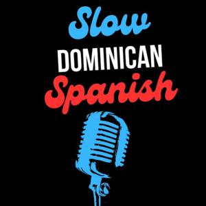 Slow Dominican Spanish