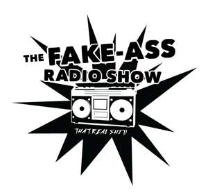 The Fake-Ass Radio Show