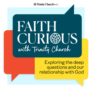 Faith Curious with Trinity Church