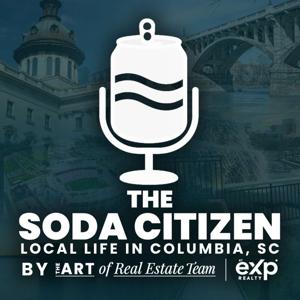 The Soda Citizen: Local Life in Columbia, SC by The ART of Real Estate Team at eXp Realty