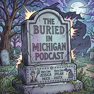 The Buried in Michigan Podcast