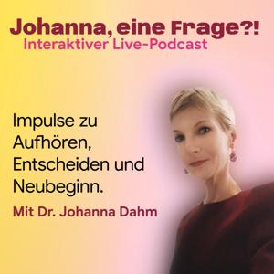 Johanna, eine Frage?!