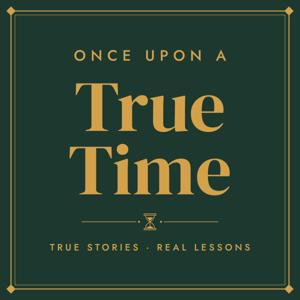 Once Upon a True Time