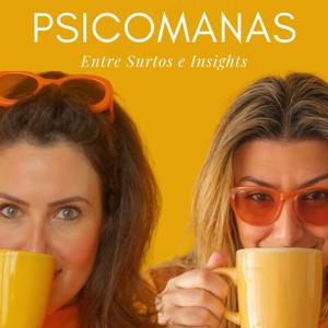 Psicomanas - Entre Surtos e Insights