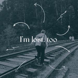 I'm lost, too